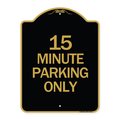 Signmission Designer Series Sign-15 Minute Parking Only, Black & Gold Aluminum Sign, 18" x 24", BG-1824-24419 A-DES-BG-1824-24419